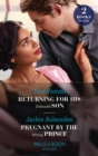 Returning For His Unknown Son / Pregnant By The Wrong Prince : Returning for His Unknown Son / Pregnant by the Wrong Prince (Pregnant Princesses) - eBook