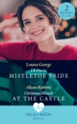 Er Doc To Mistletoe Bride / Christmas Miracle At The Castle : ER Doc to Mistletoe Bride / Christmas Miracle at the Castle - eBook