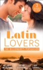 Latin Lovers: The Billionaire's Persuasion : The Venadicci Marriage Vengeance (Latin Lovers) / the Spanish Billionaire's Mistress / the South American's Wife - eBook