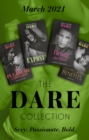 The Dare Collection March 2021 : The Pleasure Contract (Summer Seductions) / Bring the Heat / Enemies with Benefits / Exposed - eBook