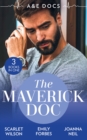 A &E Docs: The Maverick Doc : The Maverick Doctor and Miss Prim (Rebels with a Cause) / a Doctor by Day… / Tamed by Her Brooding Boss - eBook
