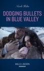 Dodging Bullets In Blue Valley - eBook