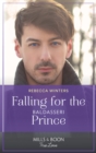 Falling For The Baldasseri Prince - eBook