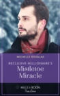 Reclusive Millionaire's Mistletoe Miracle - eBook