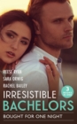 Irresistible Bachelors: Bought For One Night : His Until Midnight (Texas Cattleman's Club: Bachelor Auction) / That Night with the Rich Rancher / Bidding on Her Boss - eBook