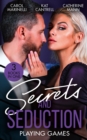 Secrets And Seduction: Playing Games : Sicilian's Shock Proposal (Playboys of Sicily) / Playing Mr. Right / All or Nothing - eBook
