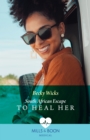 South African Escape To Heal Her - eBook