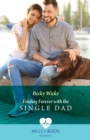 Finding Forever With The Single Dad - eBook