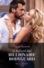 In Bed With Her Billionaire Bodyguard - eBook