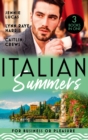 Italian Summers: For Business Or Pleasure : The Consequences of That Night (at His Service) / Unnoticed and Untouched / at the Count's Bidding - eBook