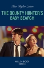 The Bounty Hunter's Baby Search - eBook
