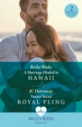 A Marriage Healed In Hawaii / Nurse's Secret Royal Fling : A Marriage Healed in Hawaii / Nurse's Secret Royal Fling - eBook