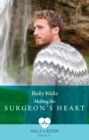 Melting The Surgeon's Heart - eBook