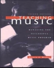 Teaching Music : Managing the Successful Music Program - Book