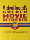 Videohound's Golden Movie Retriever 2021 : The Complete Guide to Movies on Vhs, DVD, and Hi-Def Formats - Book