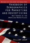 Handbook of Demographics for Marketing and Advertising : New Trends in the American Marketplace - Book