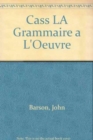 Cass La Grammaire a L'Oeuvre - Book