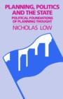 Planning, Politics and the State : Political Foundations of Planning Thought - Book