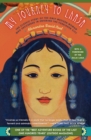 My Journey to Lhasa : The Classic Story of the Only Western Woman Who Succeeded in Entering the Forbidden City - Book