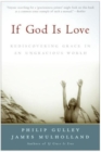If God Is Love : Rediscovering Grace In An Ungracious World - Book
