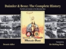 Daimler & Benz: The Complete History : The Birth and Evolution of the Mercedes-Benz - Book