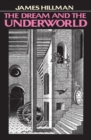 Dream and the Underworld - Book