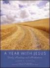 A Year With Jesus : Daily Readings And Meditations - Book