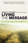 Living the Message : Daily Help For Living the God-Centered Life - Book