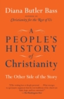 A People's History of Christianity : The Other Side of the Story - Book