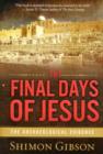 The Final Days of Jesus : The Archaeological Evidence - Book