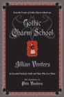 Gothic Charm School : An Essential Guide for Goths and Those Who Love Them - Book