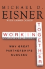 Working Together : Why Great Partnerships Succeed - Book