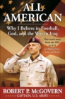 All American : Why I Believe in Football, God, and the War in Iraq - eBook