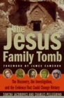 The Jesus Family Tomb : The Discovery, the Investigation, and the Evidence that Could Change History - eBook