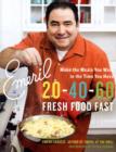 Emeril: 20-40-60 : Fresh Food Fast - Book