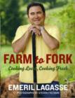 Farm to Fork : Cooking Local, Cooking Fresh - Book