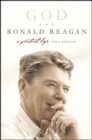 God and Ronald Reagan : A Spiritual Life - eBook