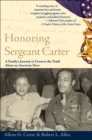 Honoring Sergeant Carter : A Family's Journey to Uncover the Truth About an American Hero - eBook