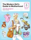 The Modern Girl's Guide to Motherhood - eBook