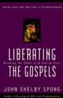 Liberating the Gospels : Reading the Bible with Jewish Eyes - eBook