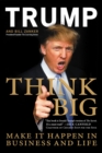 Think Big : Make It Happen in Business and Life - eBook