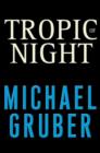 Tropic of Night : A Novel - eBook