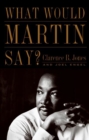 What Would Martin Say? - eBook