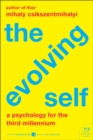 The Evolving Self : A Psychology for the Third Millennium - eBook