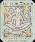Lit From Within : Tending Your Soul For Lifelong Beauty - eBook