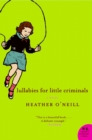 Lullabies for Little Criminals : A Novel - eBook