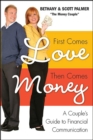 First Comes Love, Then Comes Money : A Couple's Guide to Financial Communication - eBook