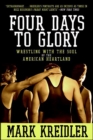 Four Days to Glory : The Heart of America, Flat on Its Back - eBook