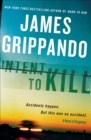 Intent to Kill : A Novel of Suspense - eBook
