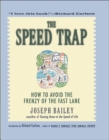 The Speed Trap : How to Avoid the Frenzy of the Fast Lane - eBook